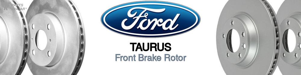 Discover Ford Taurus Front Brake Rotors For Your Vehicle