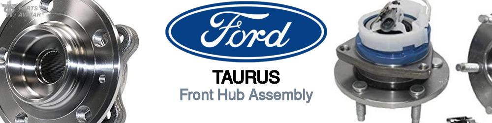 Discover Ford Taurus Front Hub Assemblies For Your Vehicle