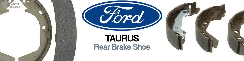 Discover Ford Taurus Rear Brake Shoe For Your Vehicle