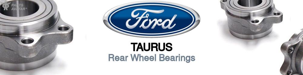Discover Ford Taurus Rear Wheel Bearings For Your Vehicle