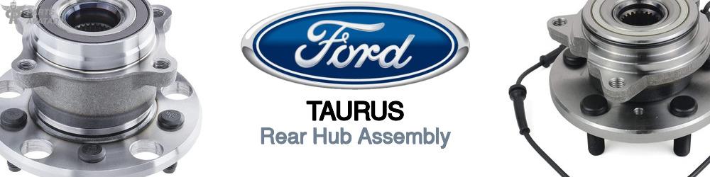 Discover Ford Taurus Rear Hub Assemblies For Your Vehicle