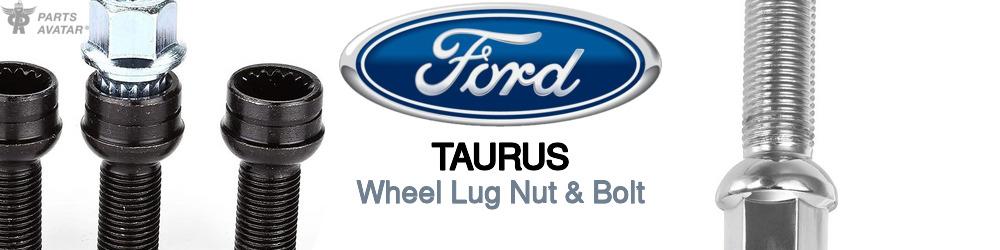 Discover Ford Taurus Wheel Lug Nut & Bolt For Your Vehicle