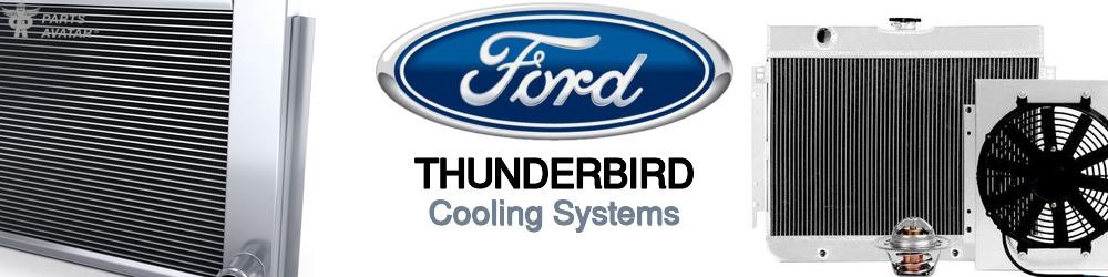 Discover Ford Thunderbird Cooling Systems For Your Vehicle