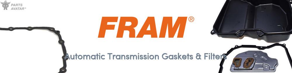 Discover FRAM Transmission Filters For Your Vehicle