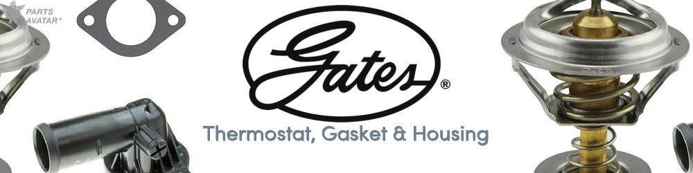Discover Gates Thermostat, Gasket & Housing For Your Vehicle