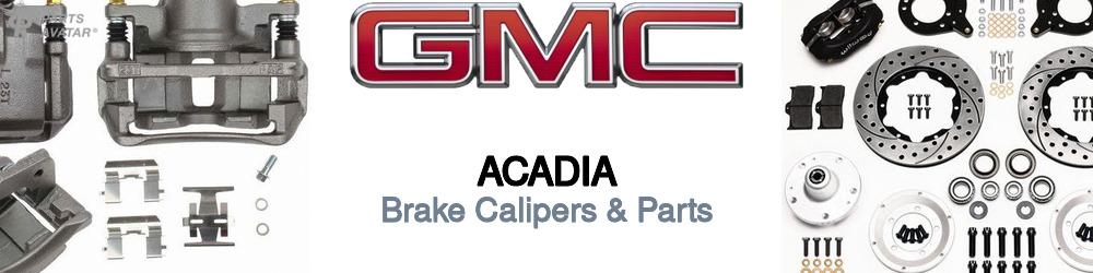 Discover Gmc Acadia Brake Calipers For Your Vehicle