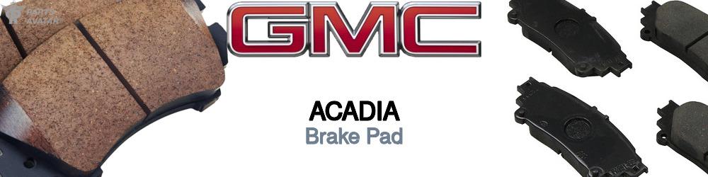 Discover Gmc Acadia Brake Pads For Your Vehicle