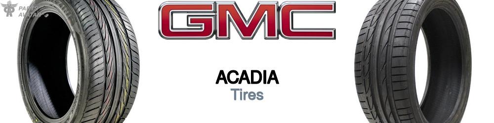 Discover Gmc Acadia Tires For Your Vehicle