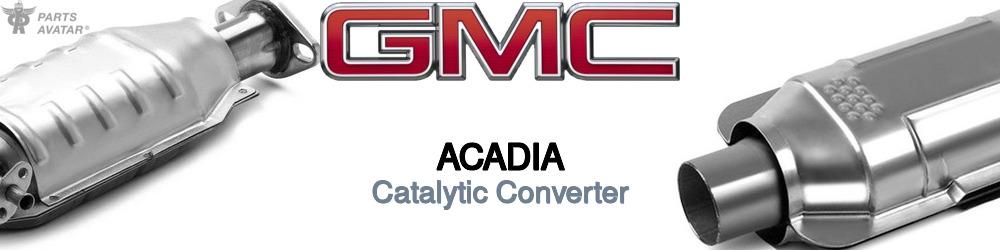 Discover Gmc Acadia Catalytic Converters For Your Vehicle