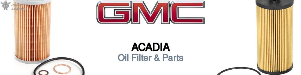 Discover Gmc Acadia Engine Oil Filters For Your Vehicle