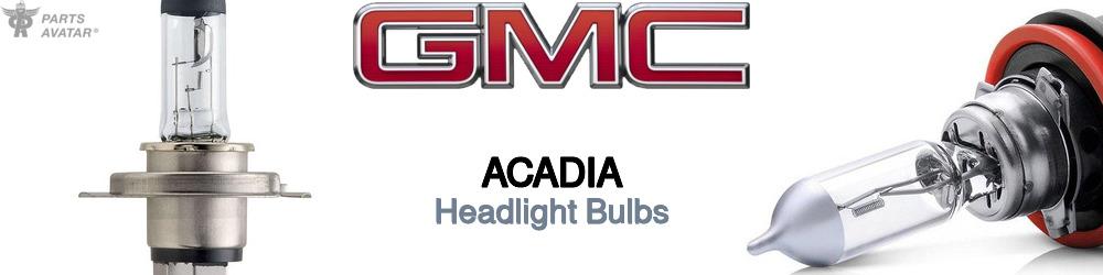 GMC Acadia Headlight Bulbs