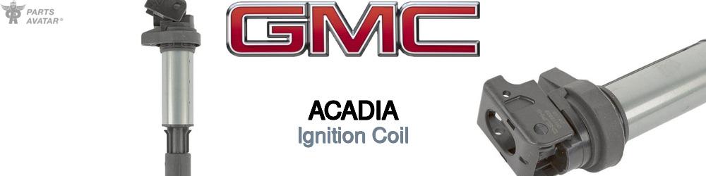 Discover Gmc Acadia Ignition Coils For Your Vehicle