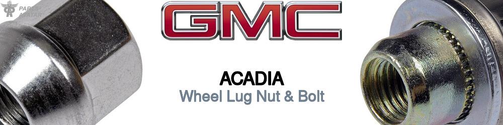 Discover Gmc Acadia Wheel Lug Nut & Bolt For Your Vehicle