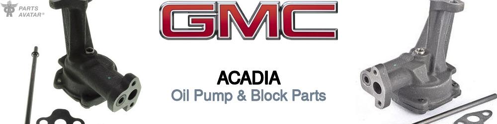 Discover Gmc Acadia Oil Pumps For Your Vehicle