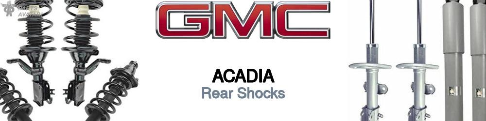 Discover Gmc Acadia Rear Shocks For Your Vehicle