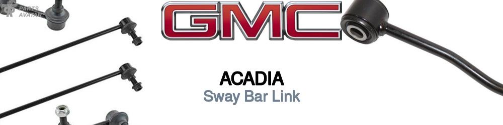 Discover Gmc Acadia Sway Bar Links For Your Vehicle