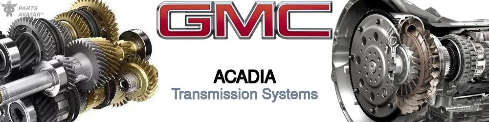 Discover Gmc Acadia Transmissions For Your Vehicle