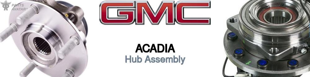 Discover Gmc Acadia Hub Assemblies For Your Vehicle