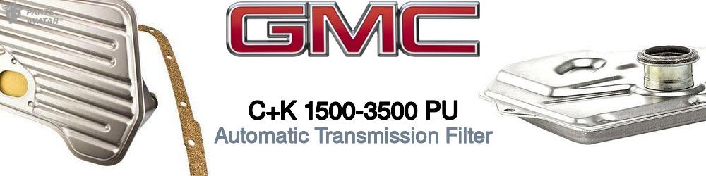 Discover Gmc C+k 1500-3500 pu Transmission Filters For Your Vehicle