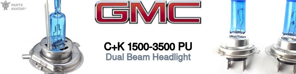 Discover Gmc C+k 1500-3500 pu High and Low Beams Bulbs For Your Vehicle