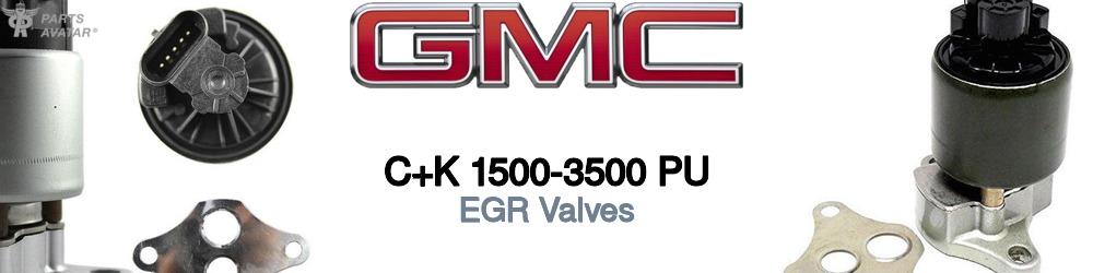 Discover Gmc C+k 1500-3500 pu EGR Valves For Your Vehicle