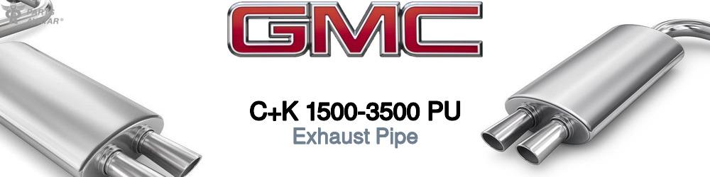 Discover Gmc C+k 1500-3500 pu Exhaust Pipes For Your Vehicle