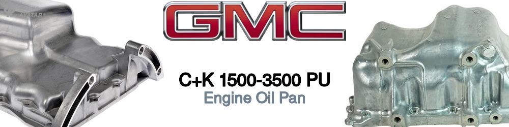 Discover Gmc C+k 1500-3500 pu Oil Pans For Your Vehicle