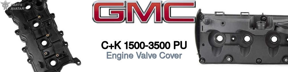 Discover Gmc C+k 1500-3500 pu Engine Valve Covers For Your Vehicle