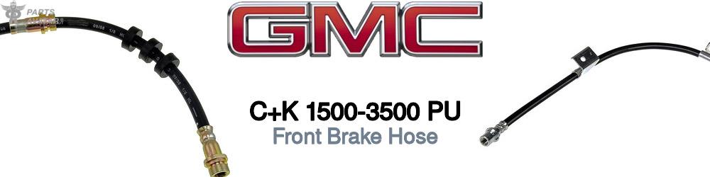 Discover Gmc C+k 1500-3500 pu Front Brake Hoses For Your Vehicle