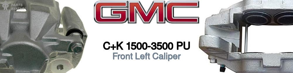 Discover Gmc C+k 1500-3500 pu Front Brake Calipers For Your Vehicle