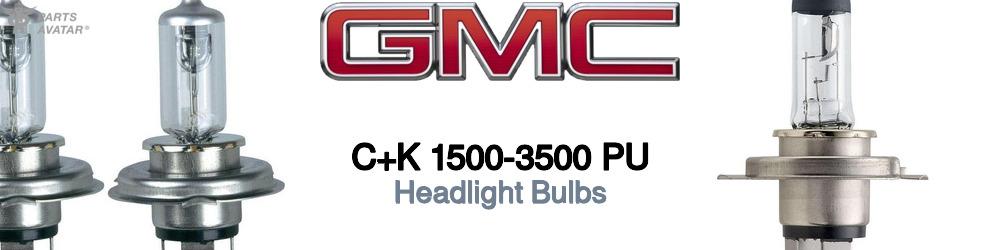 Discover Gmc C+k 1500-3500 pu Headlight Bulbs For Your Vehicle