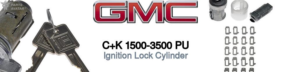 Discover Gmc C+k 1500-3500 pu Ignition Lock Cylinder For Your Vehicle