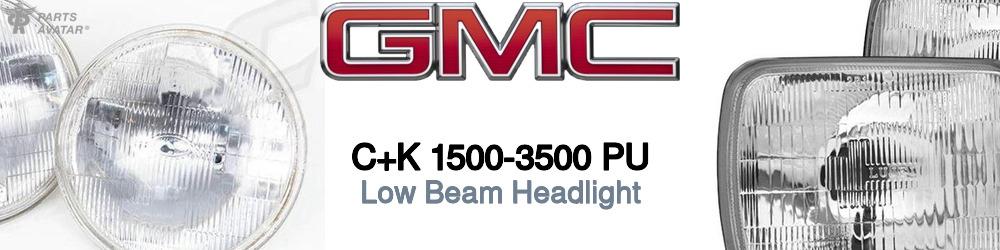Discover Gmc C+k 1500-3500 pu Low Beam Bulbs For Your Vehicle