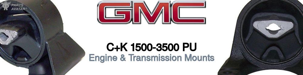 Discover Gmc C+k 1500-3500 pu Engine & Transmission Mounts For Your Vehicle