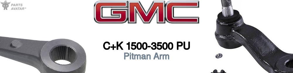 Discover Gmc C+k 1500-3500 pu Pitman Arm For Your Vehicle