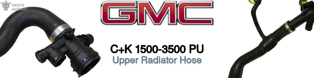 Discover Gmc C+k 1500-3500 pu Upper Radiator Hoses For Your Vehicle