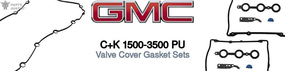 Discover Gmc C+k 1500-3500 pu Valve Cover Gaskets For Your Vehicle