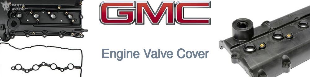Discover Gmc Engine Valve Covers For Your Vehicle
