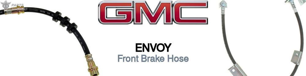 Discover Gmc Envoy Front Brake Hoses For Your Vehicle