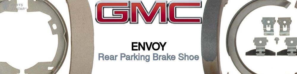 Discover Gmc Envoy Parking Brake Shoes For Your Vehicle