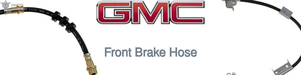 Discover Gmc Front Brake Hoses For Your Vehicle
