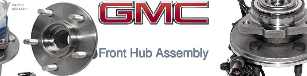 Discover Gmc Front Hub Assemblies For Your Vehicle