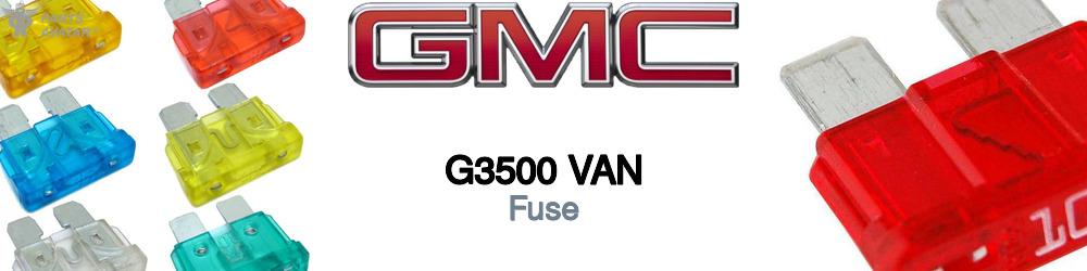 Discover Gmc G3500 van Fuses For Your Vehicle