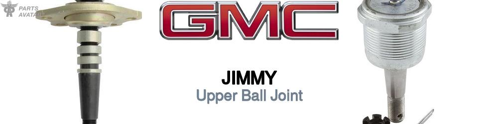 Discover Gmc Jimmy Upper Ball Joint For Your Vehicle