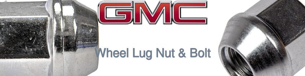 Discover Gmc Wheel Lug Nut & Bolt For Your Vehicle