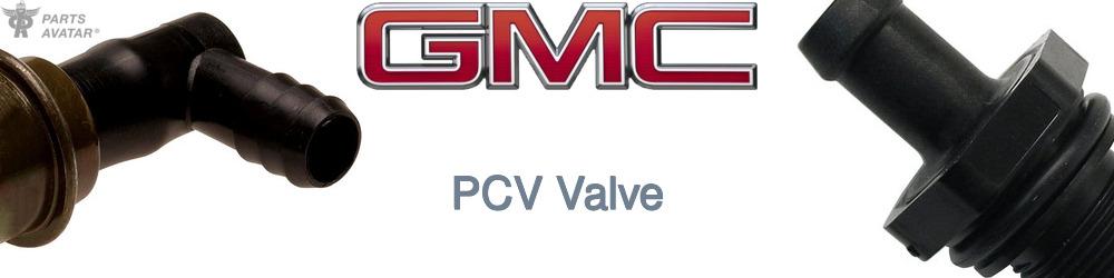 Discover Gmc PCV Valve For Your Vehicle