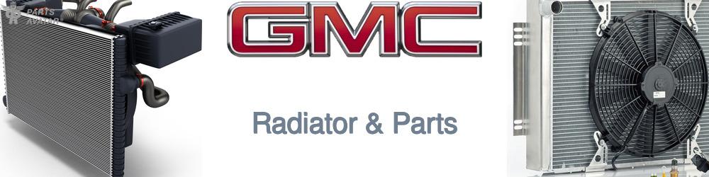 Discover Gmc Radiator & Parts For Your Vehicle