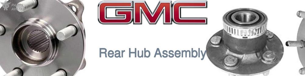 Discover Gmc Rear Hub Assemblies For Your Vehicle