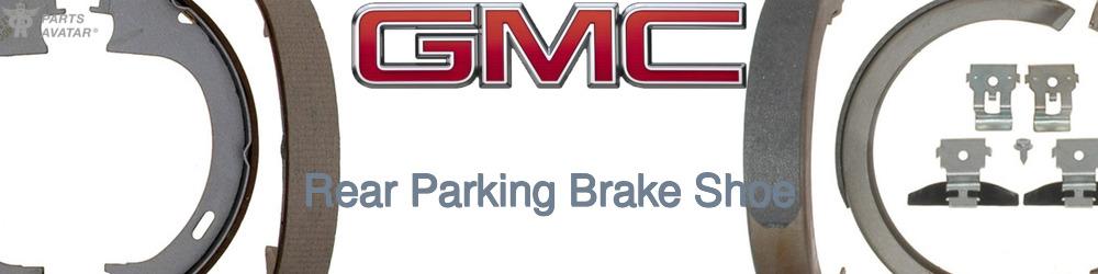 Discover Gmc Parking Brake Shoes For Your Vehicle