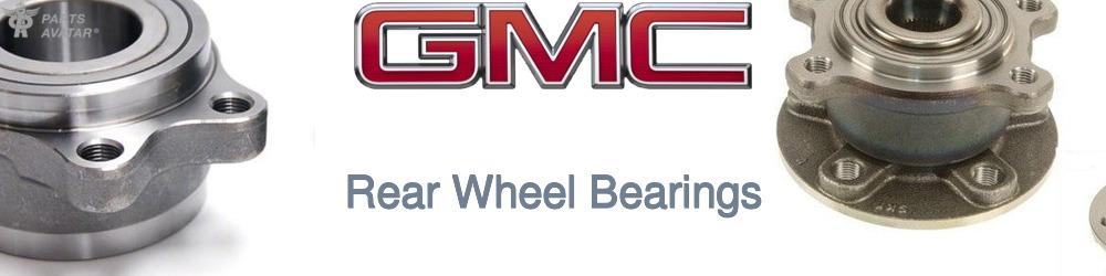 Discover Gmc Rear Wheel Bearings For Your Vehicle